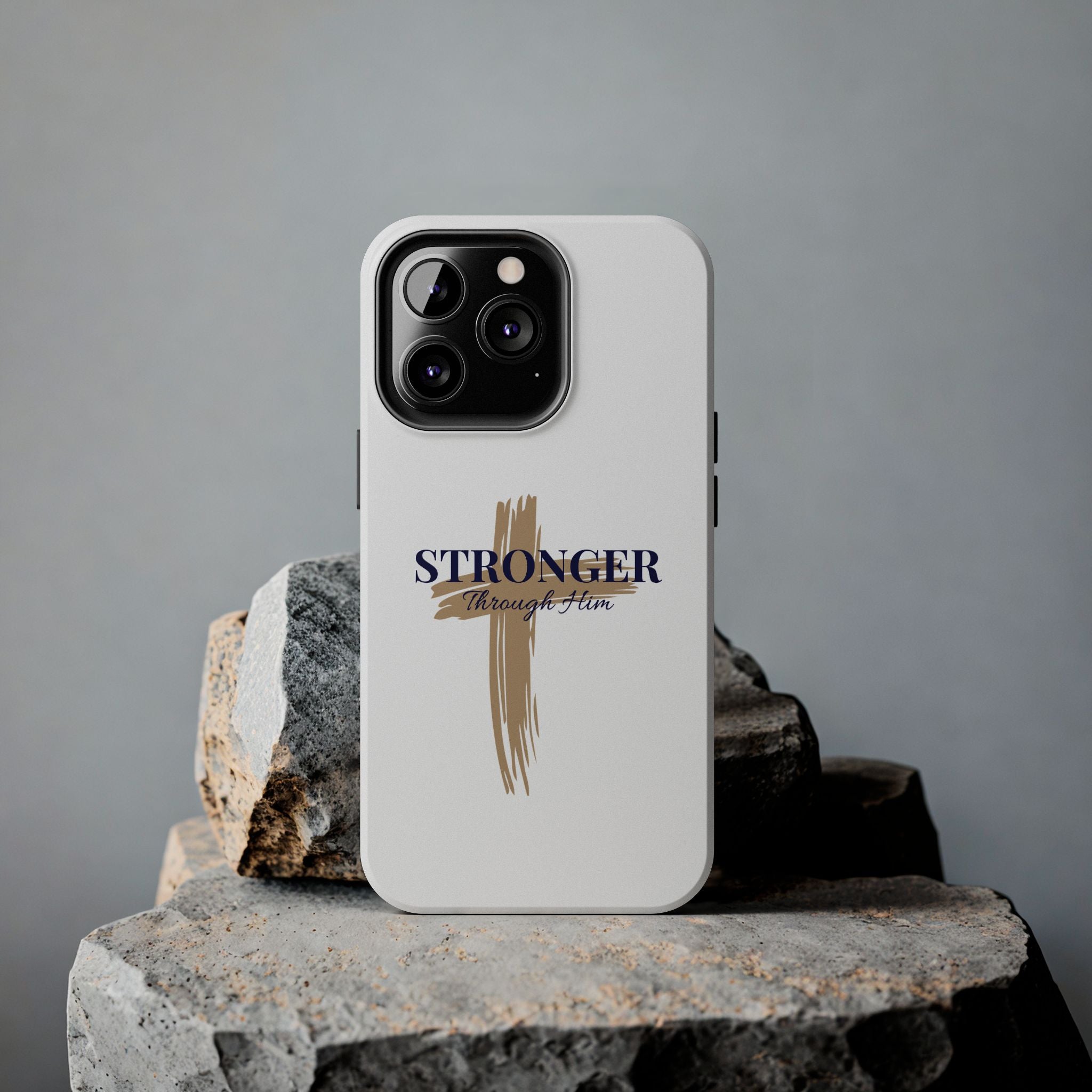 Stronger Through Him Phone Case
