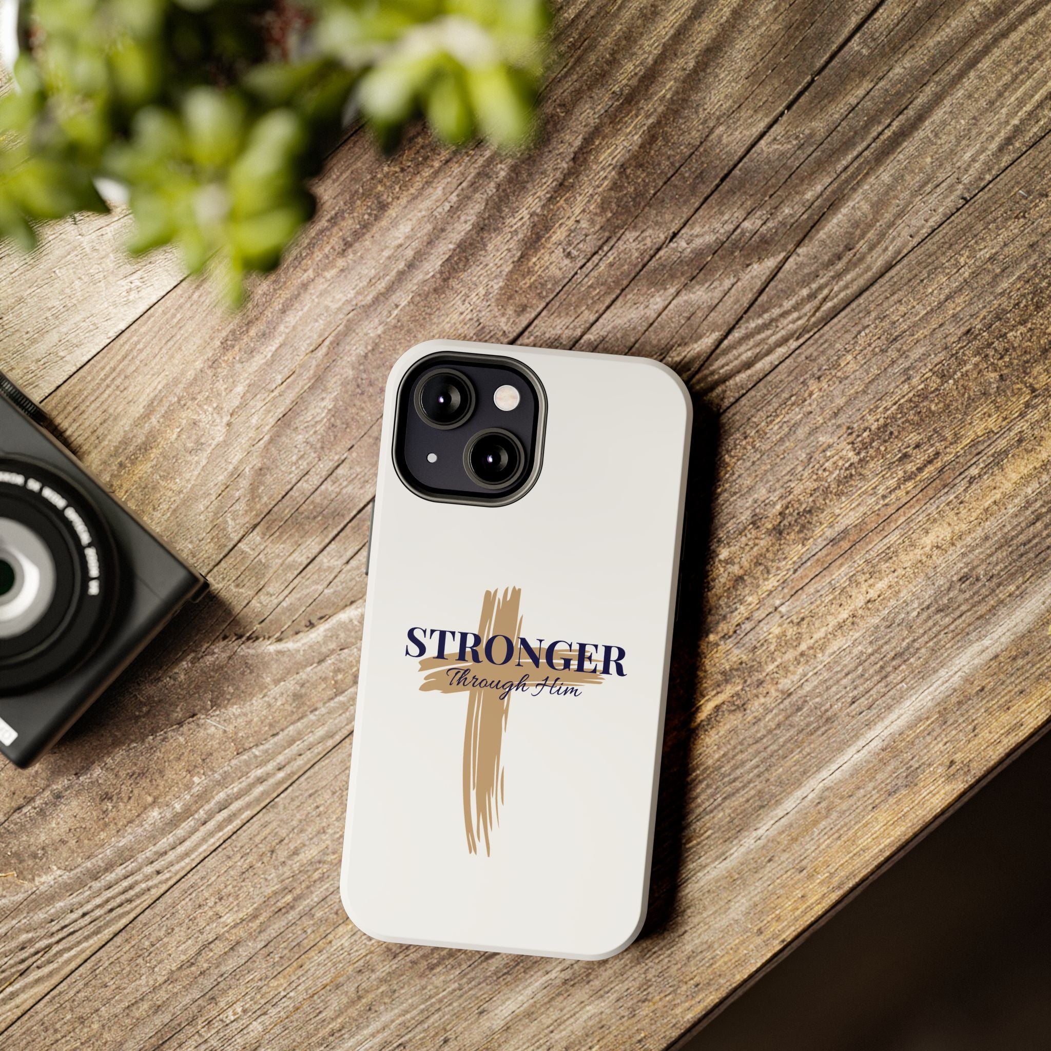 Stronger Through Him Phone Case
