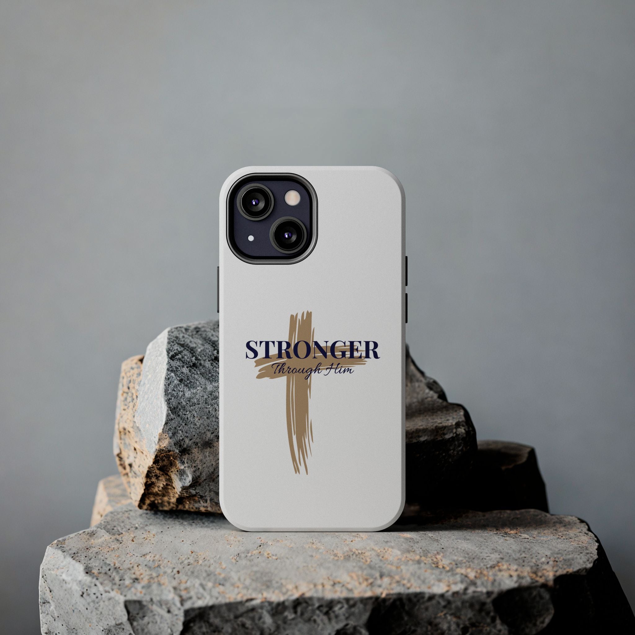 Stronger Through Him Phone Case