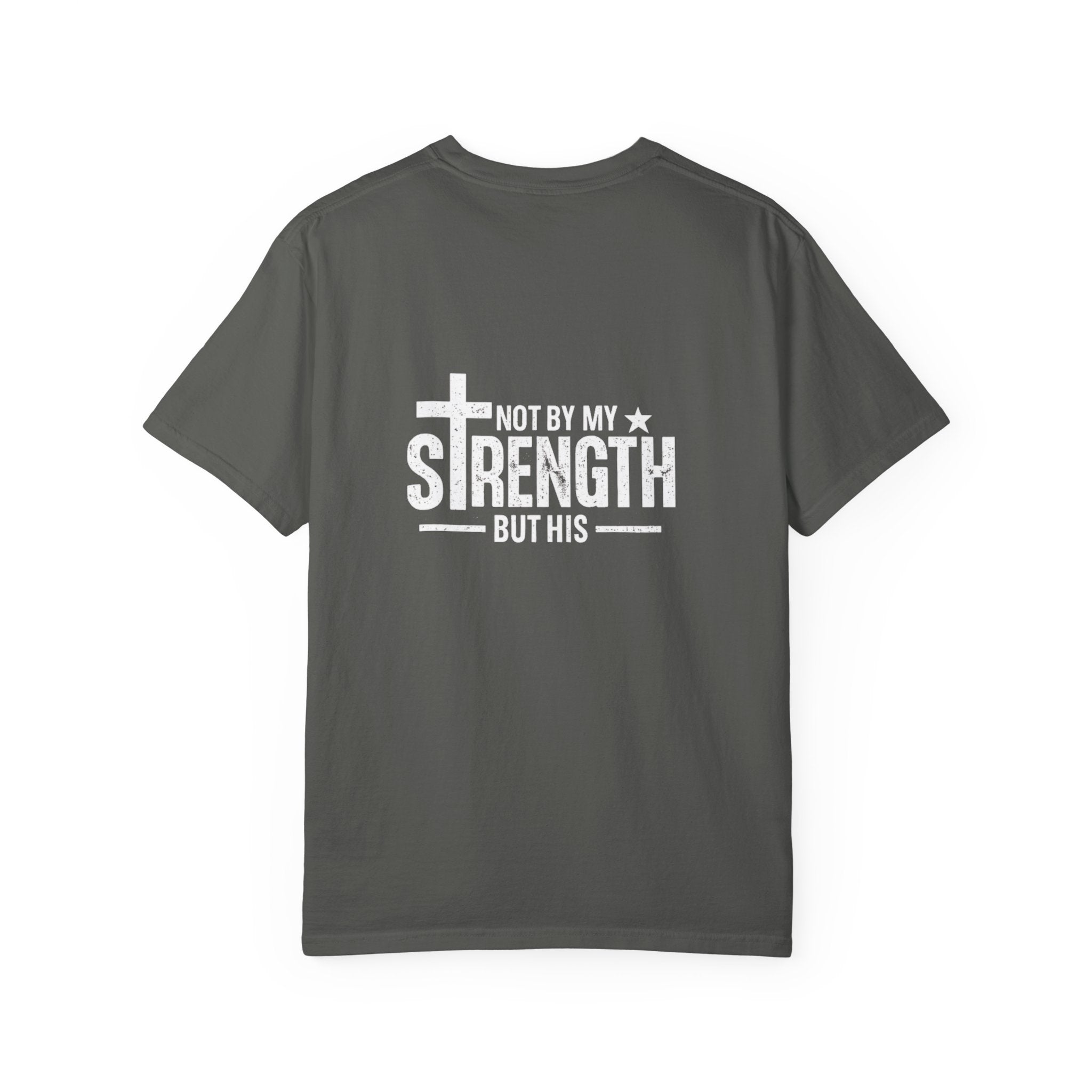 Faith Shirt – Not By My Strength But His