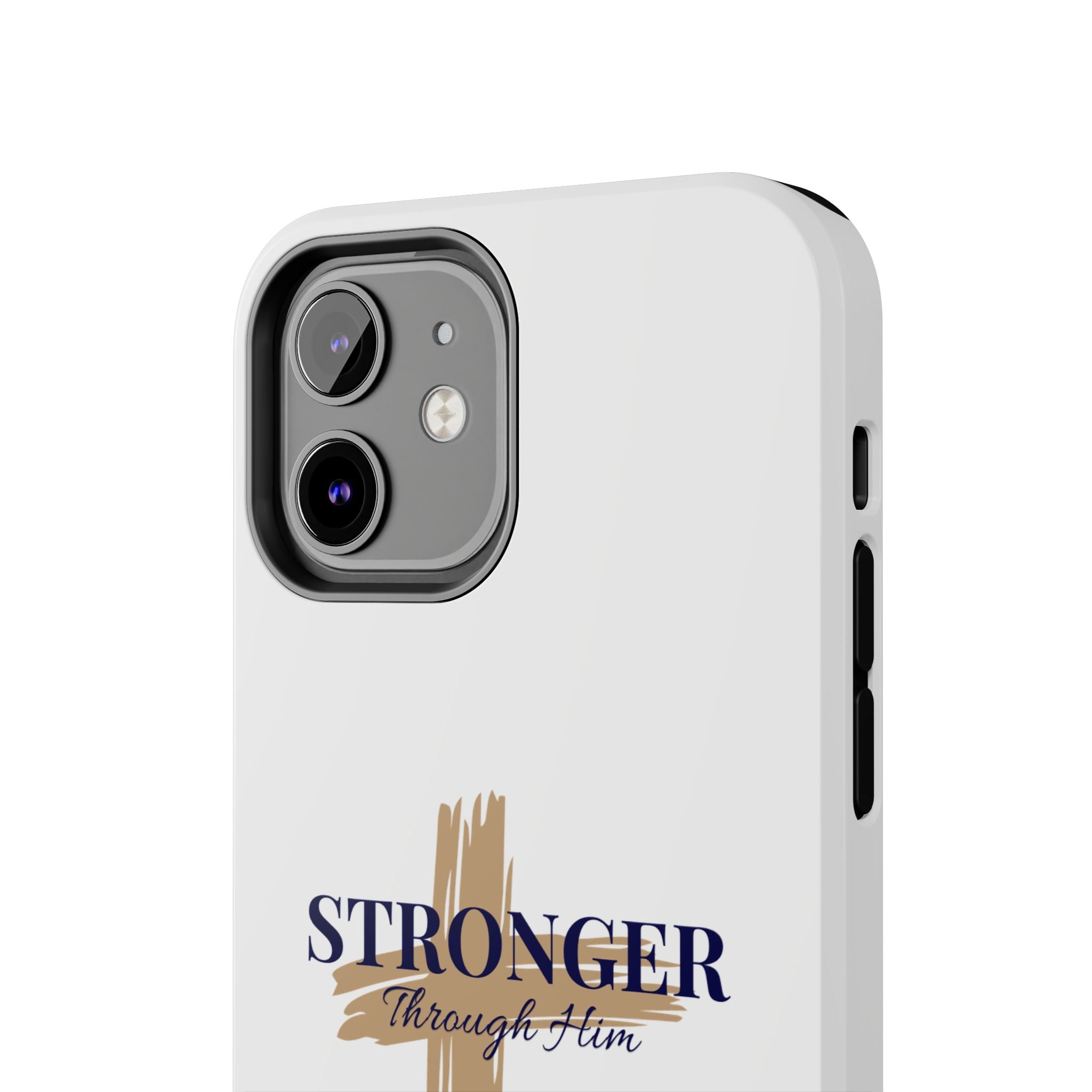 Stronger Through Him Phone Case