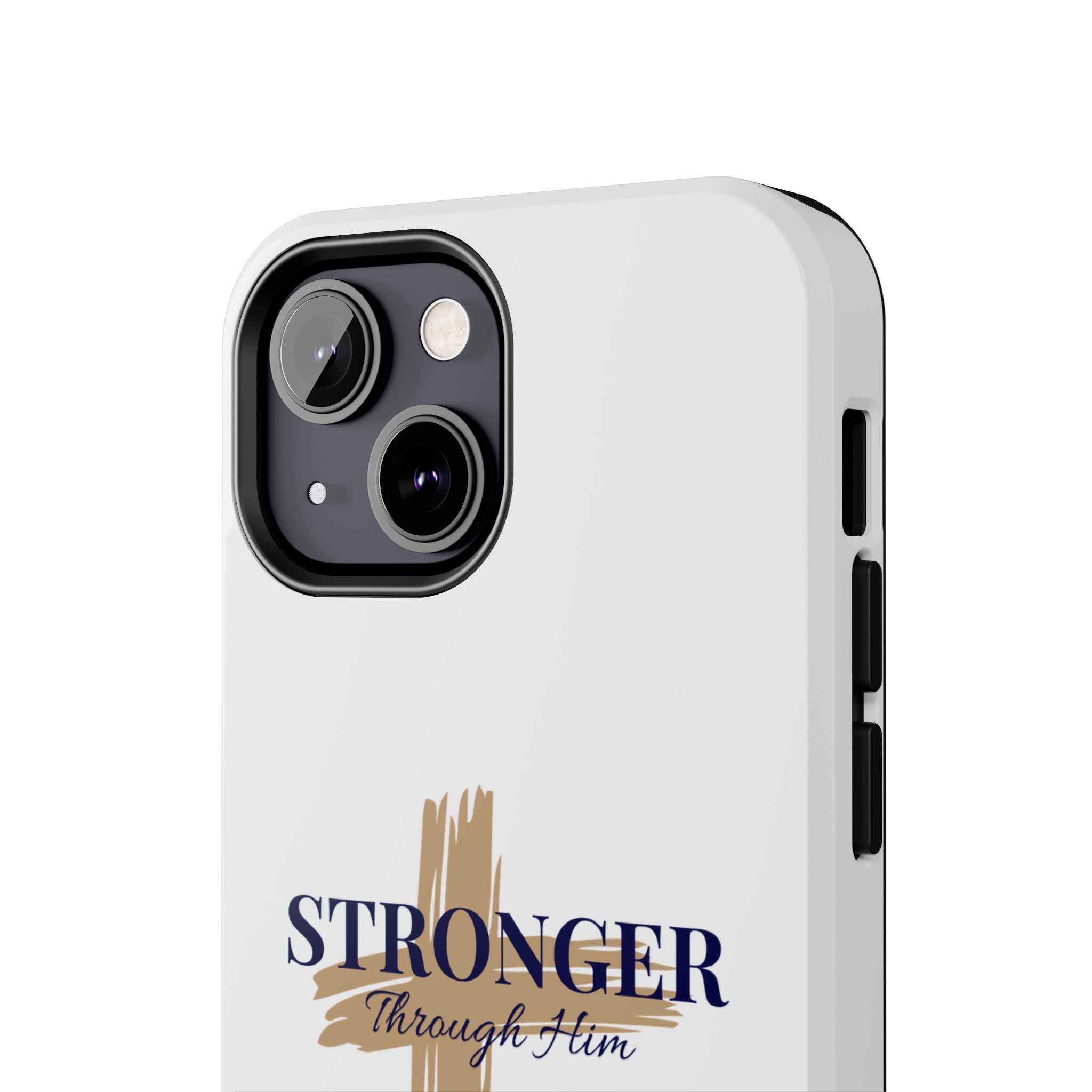 Stronger Through Him Phone Case