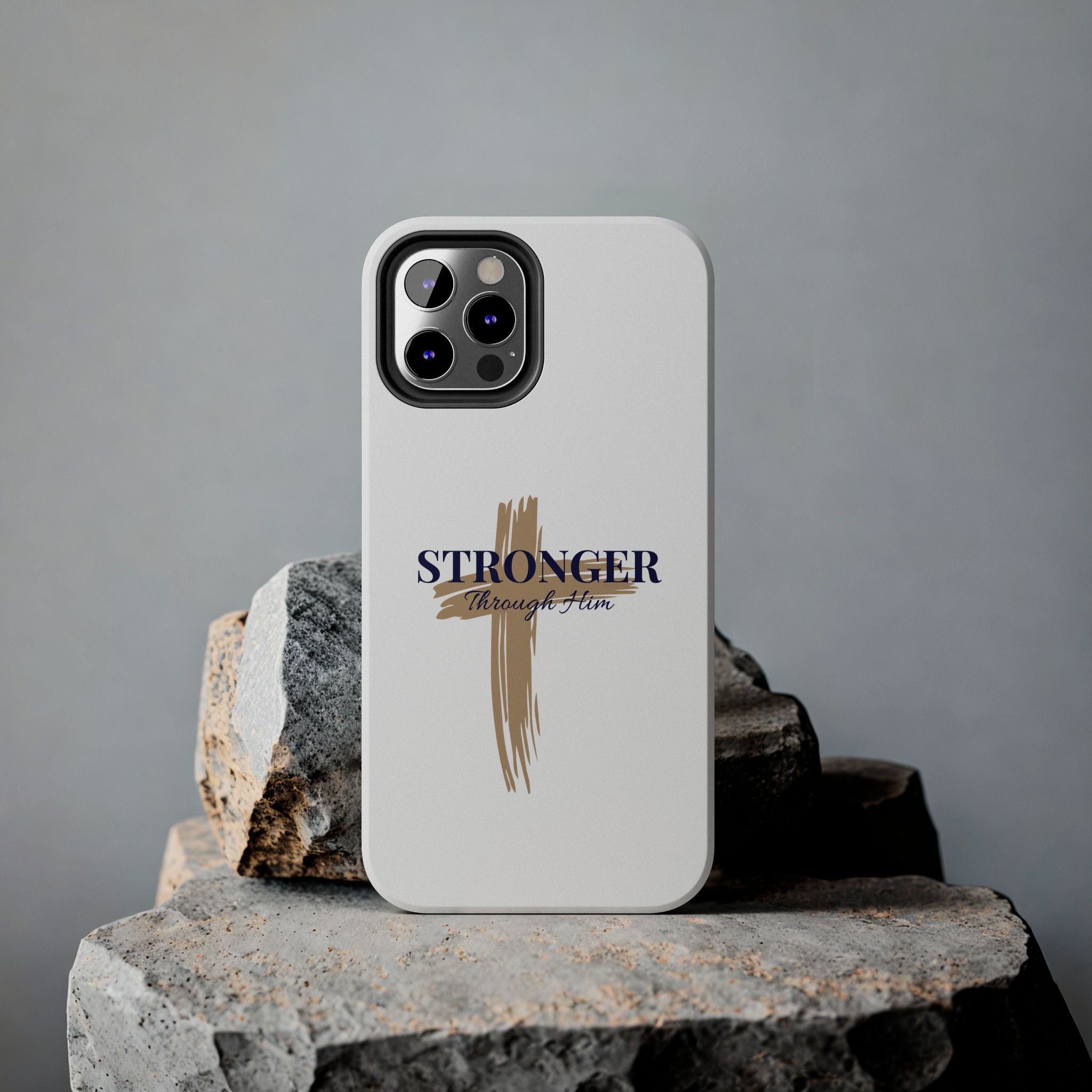 Stronger Through Him Phone Case