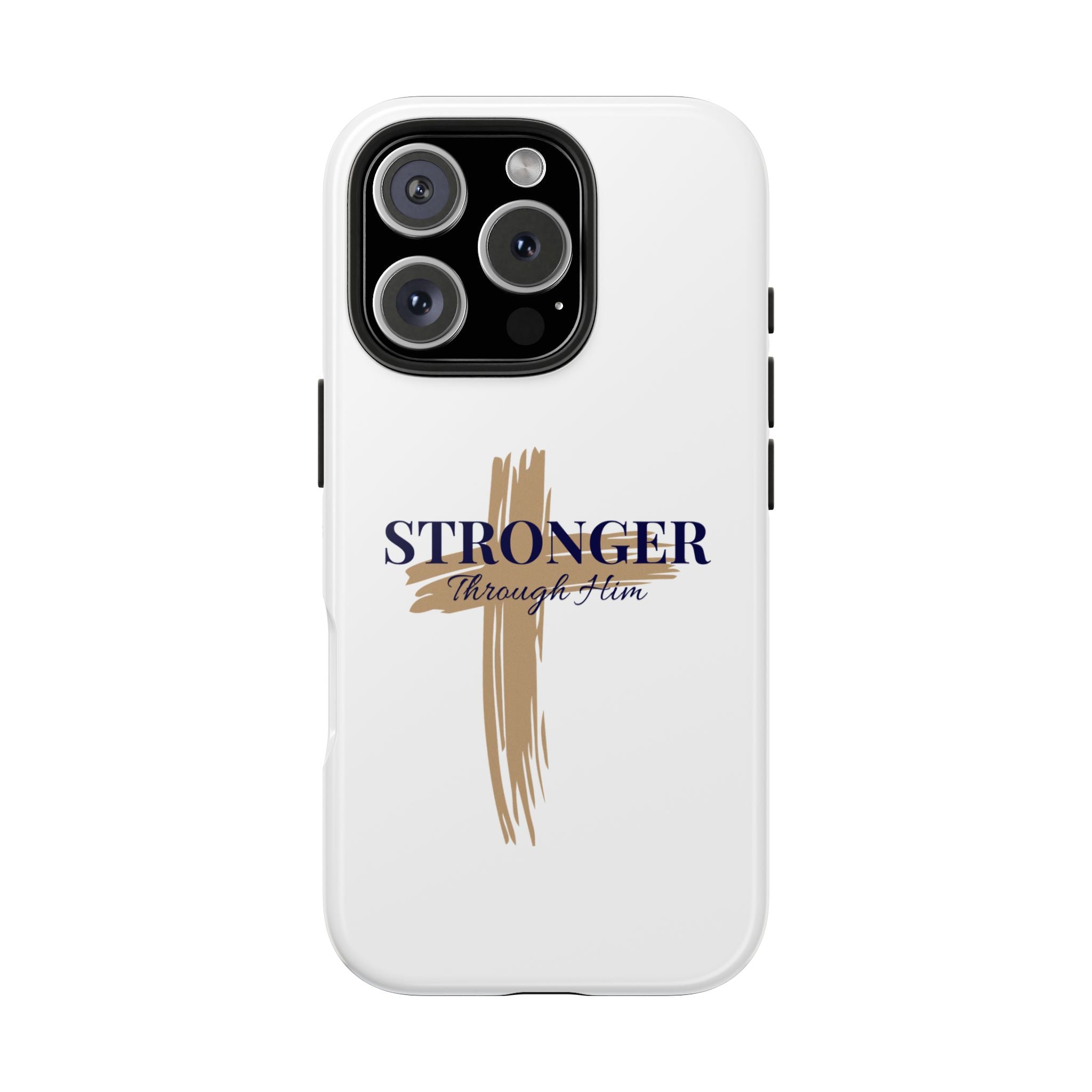 Stronger Through Him Phone Case