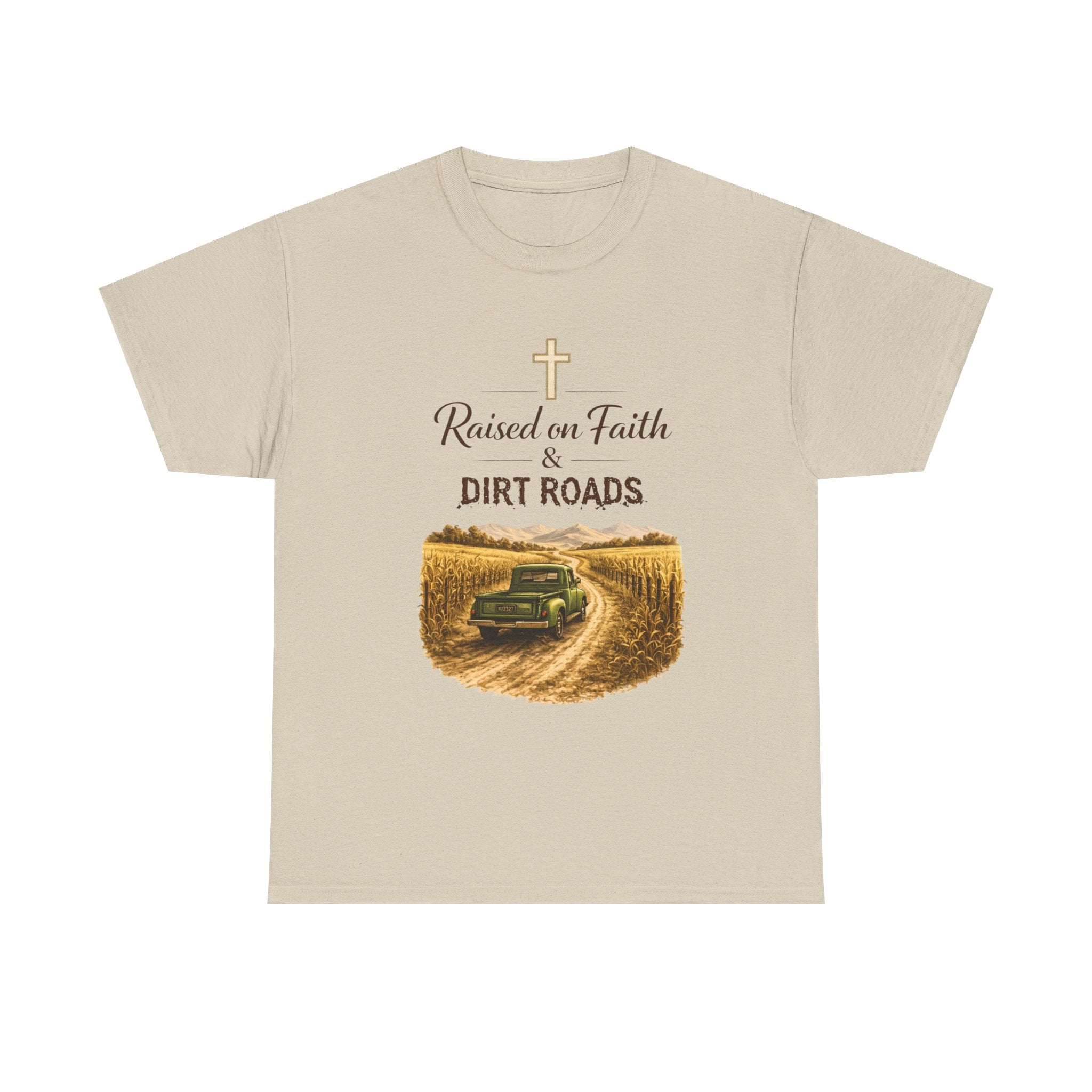 Raised on Faith and Dirt Roads Tee