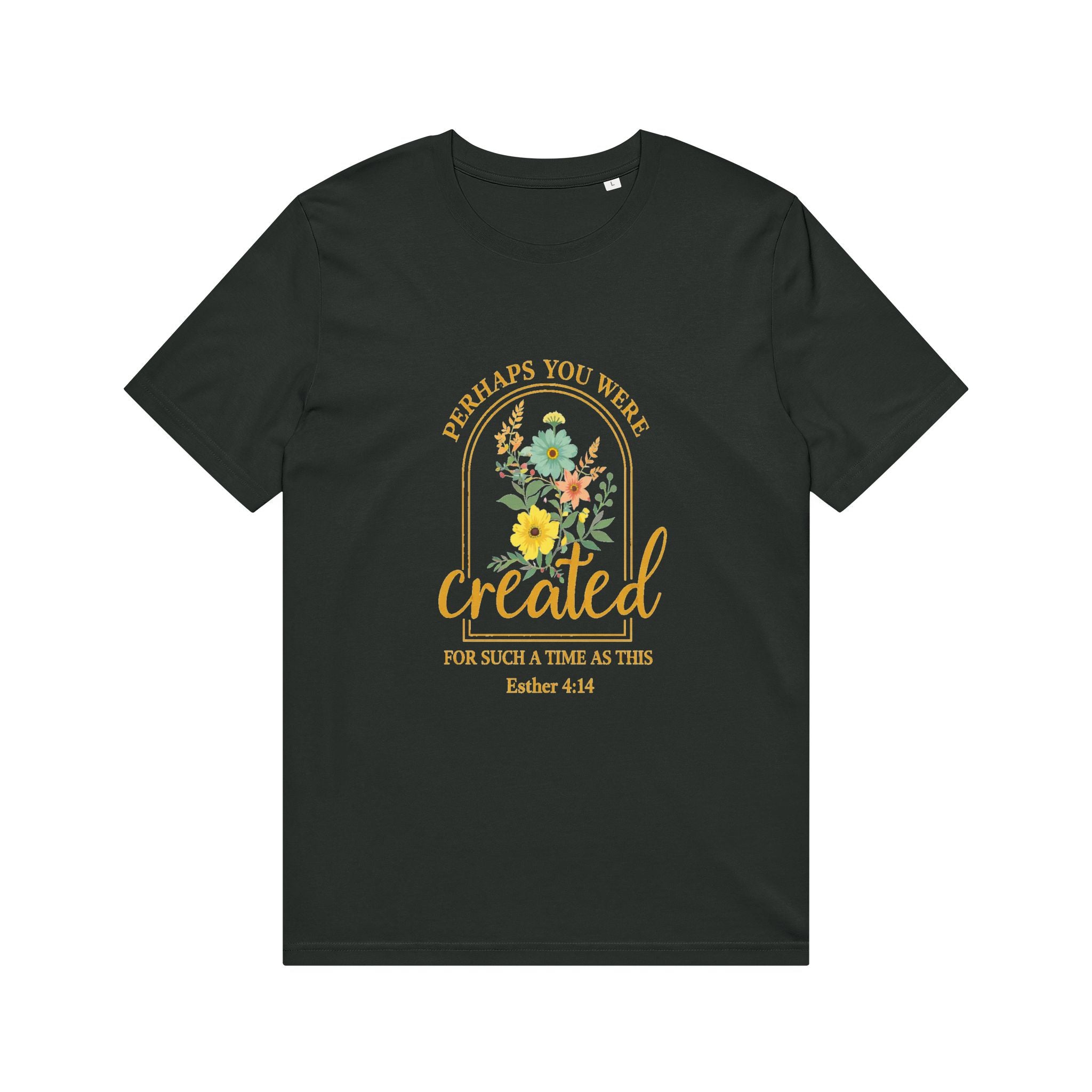 "Perhaps You Were Created" Floral Tee