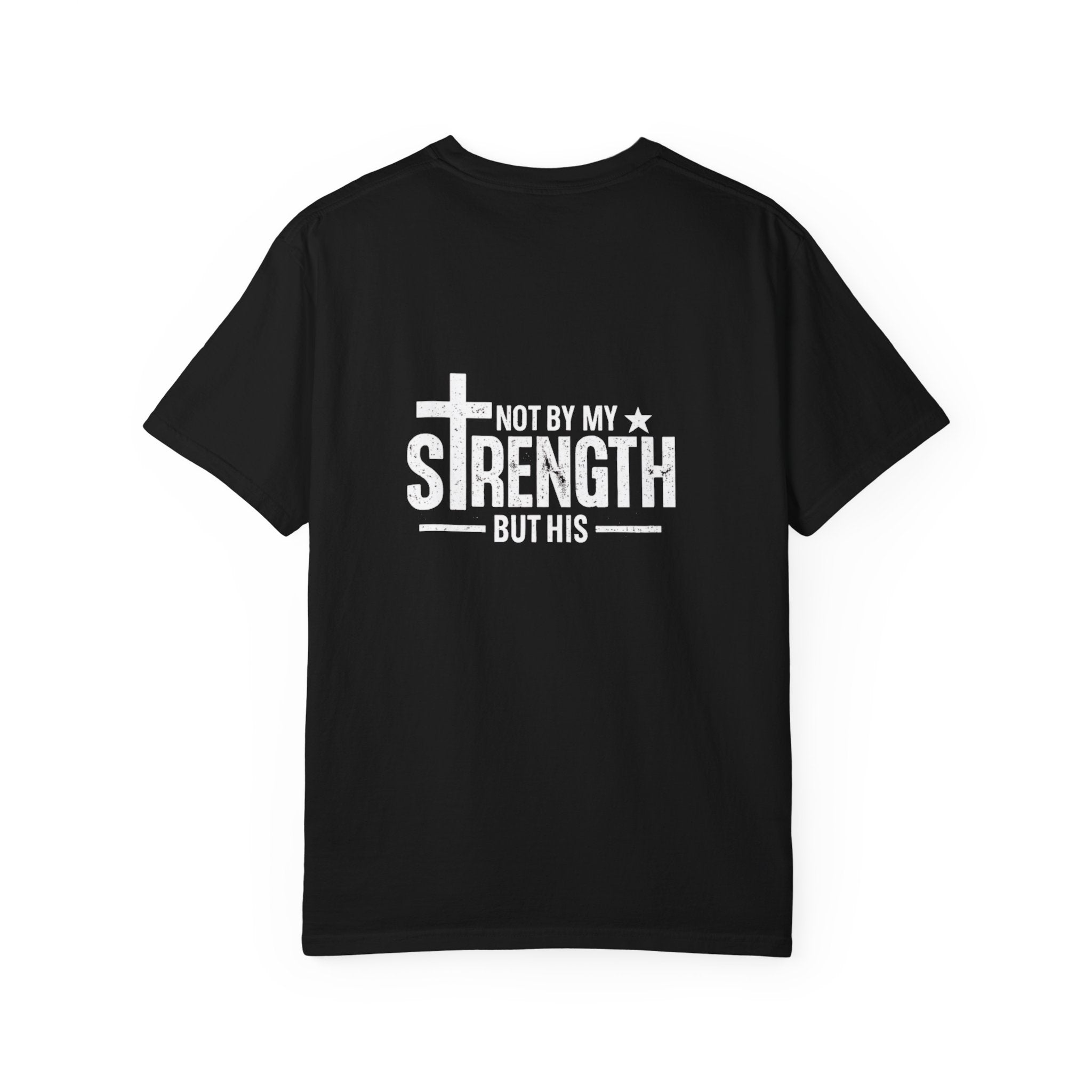 Faith Shirt – Not By My Strength But His