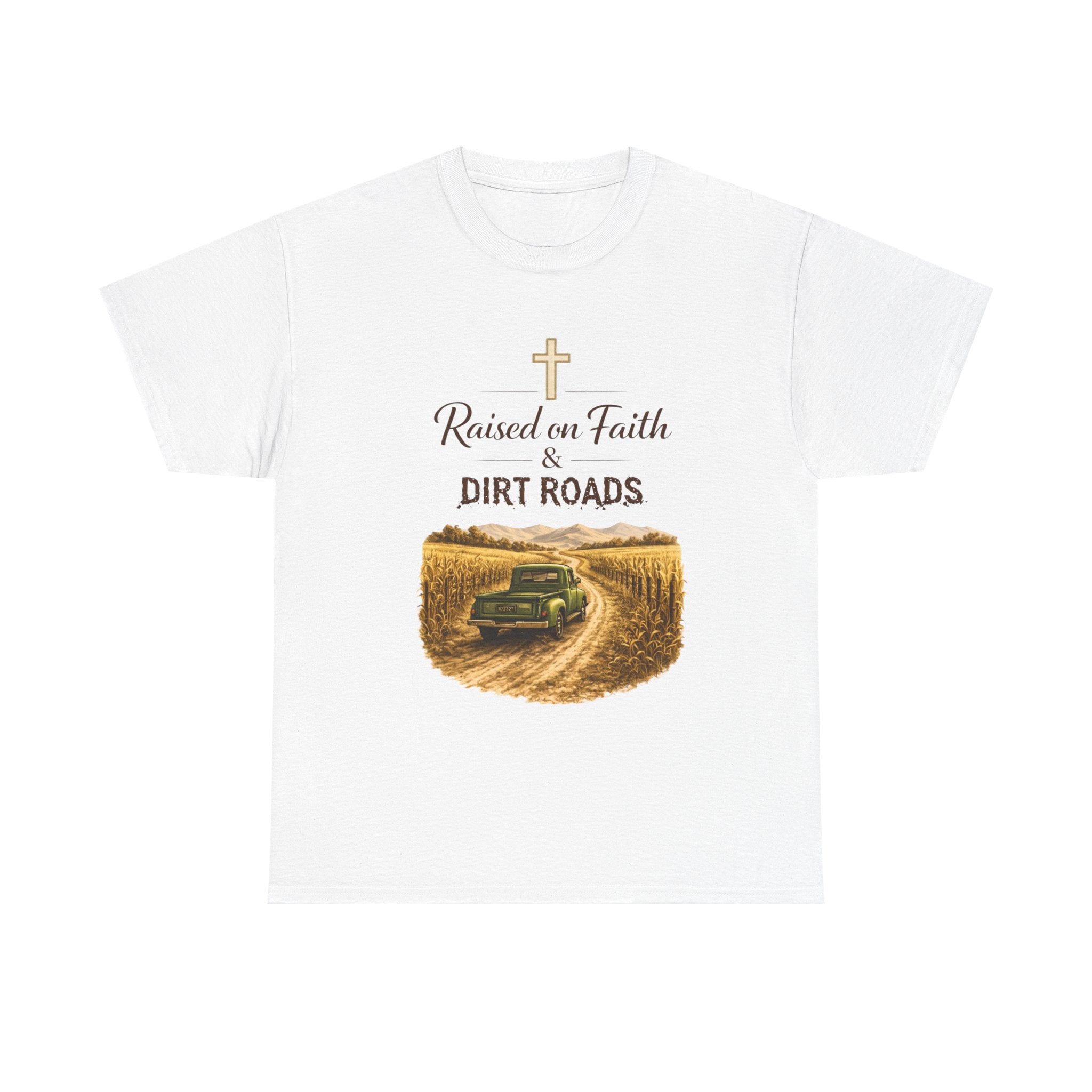 Raised on Faith and Dirt Roads Tee