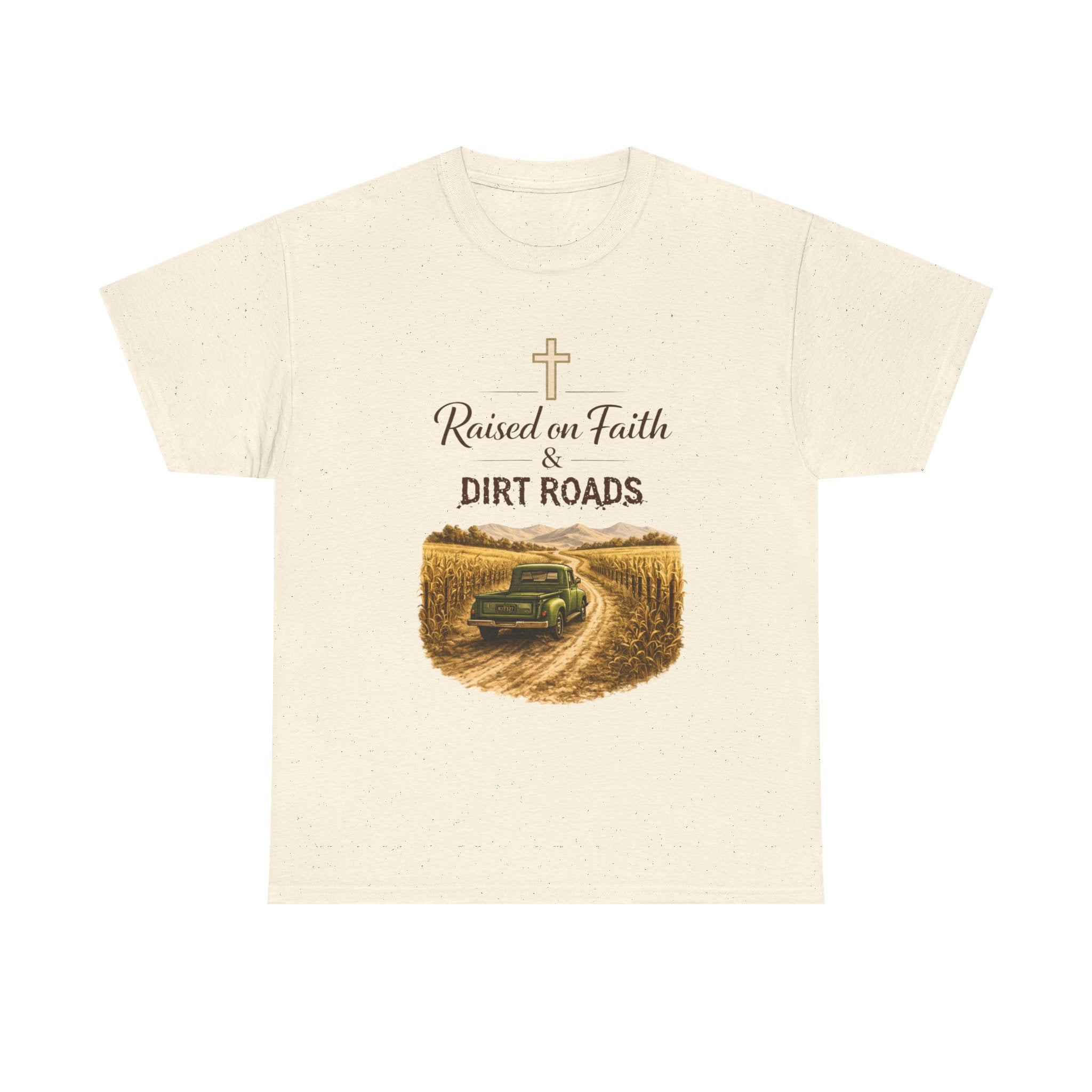 Raised on Faith and Dirt Roads Tee