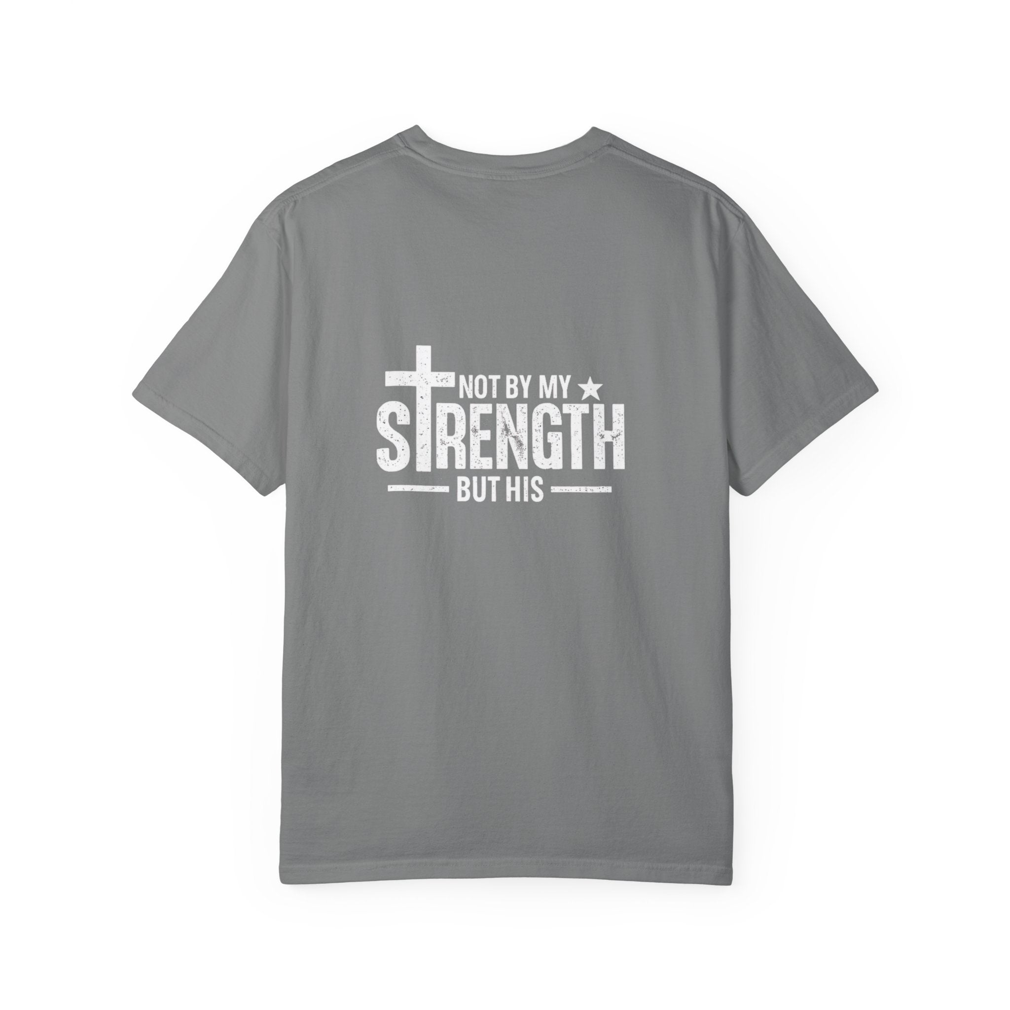 Faith Shirt – Not By My Strength But His