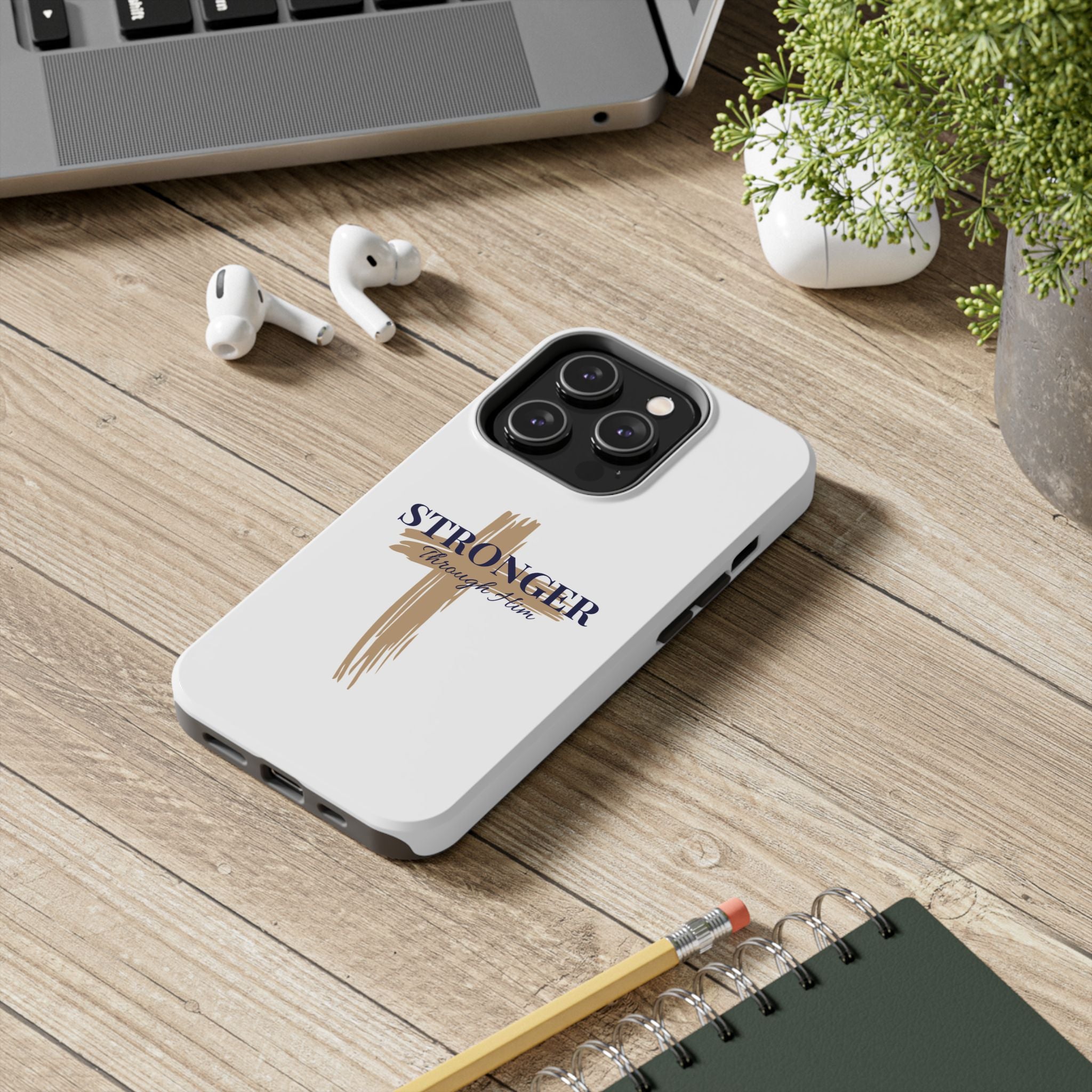 Stronger Through Him Phone Case