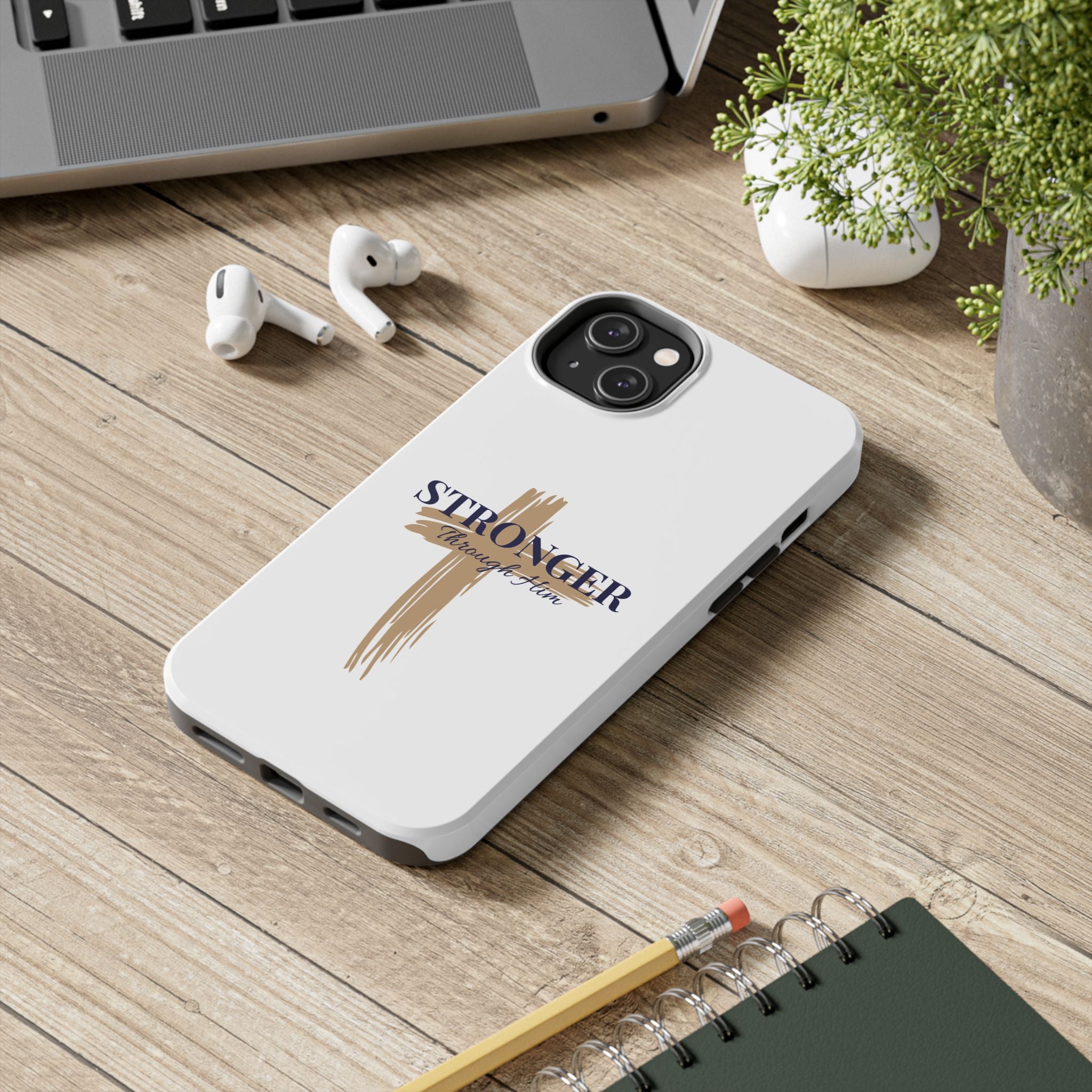 Stronger Through Him Phone Case