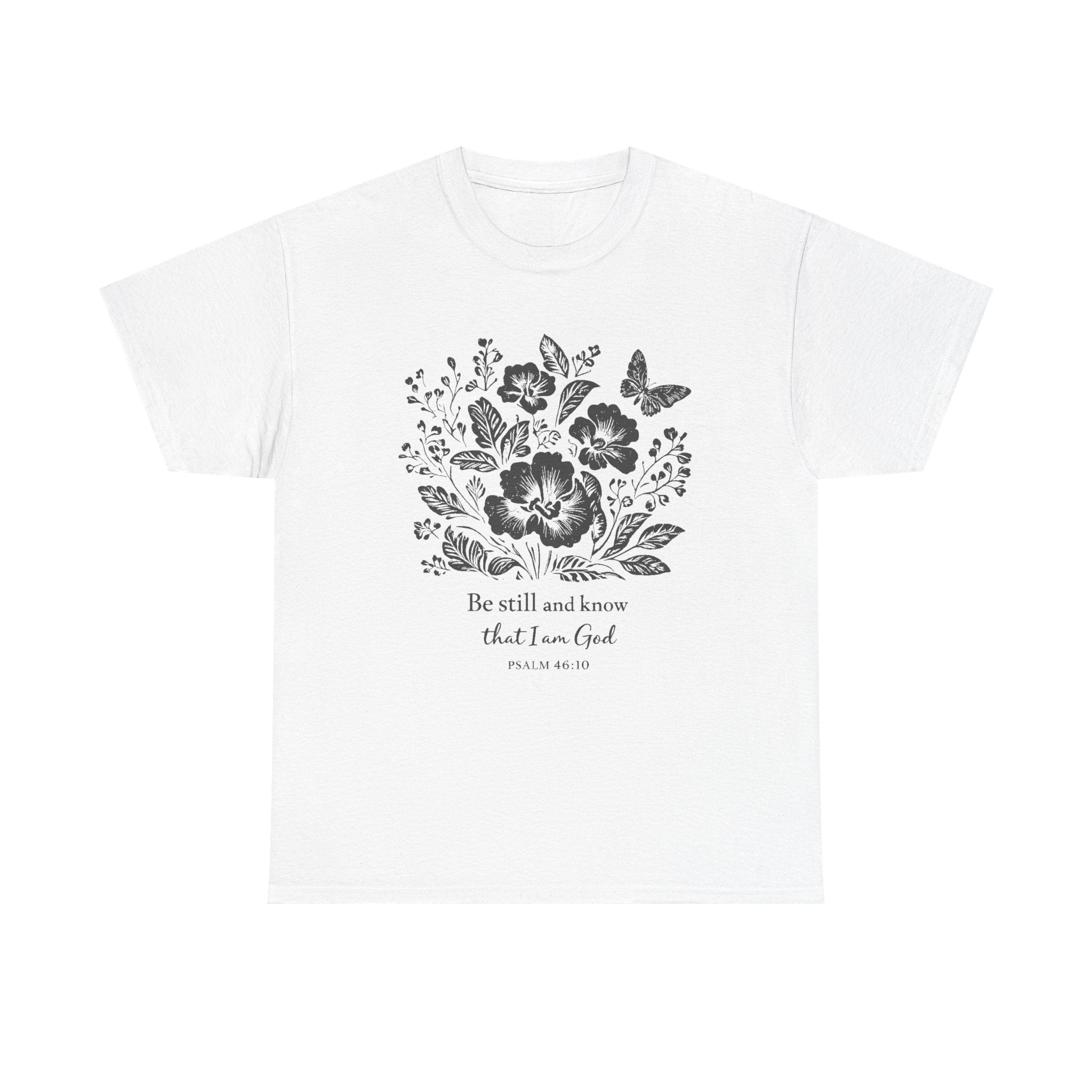 “Be still and know that I am God” Christian Flower T‑Shirt