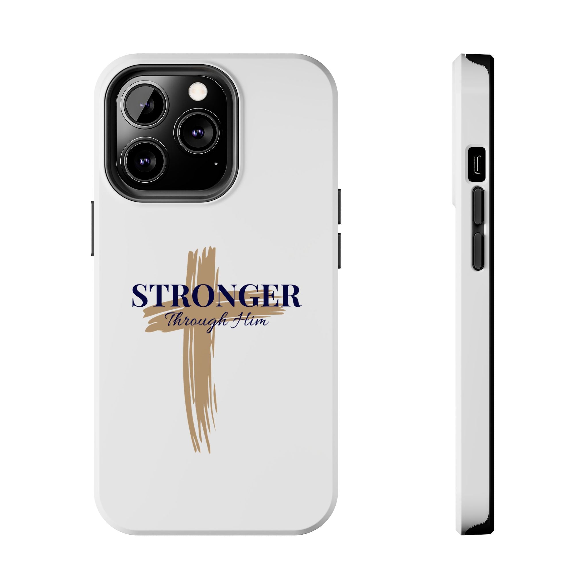 Stronger Through Him Phone Case