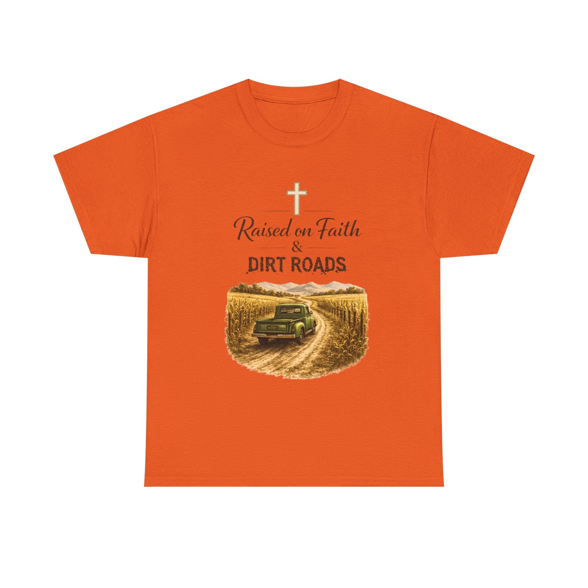 Raised on Faith and Dirt Roads Tee