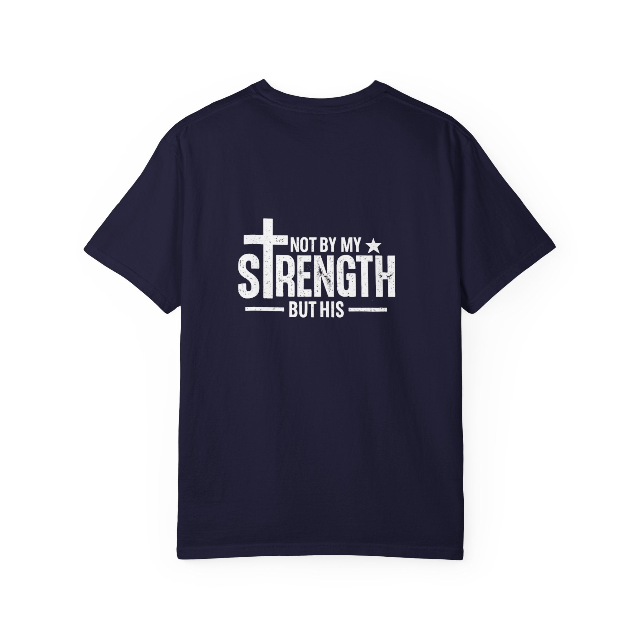 Christian Father’s Day Shirt – Not By My Strength But His | Faith-Based Dad Tee | Cross Shirt for Men | Bible Verse Gift for Him