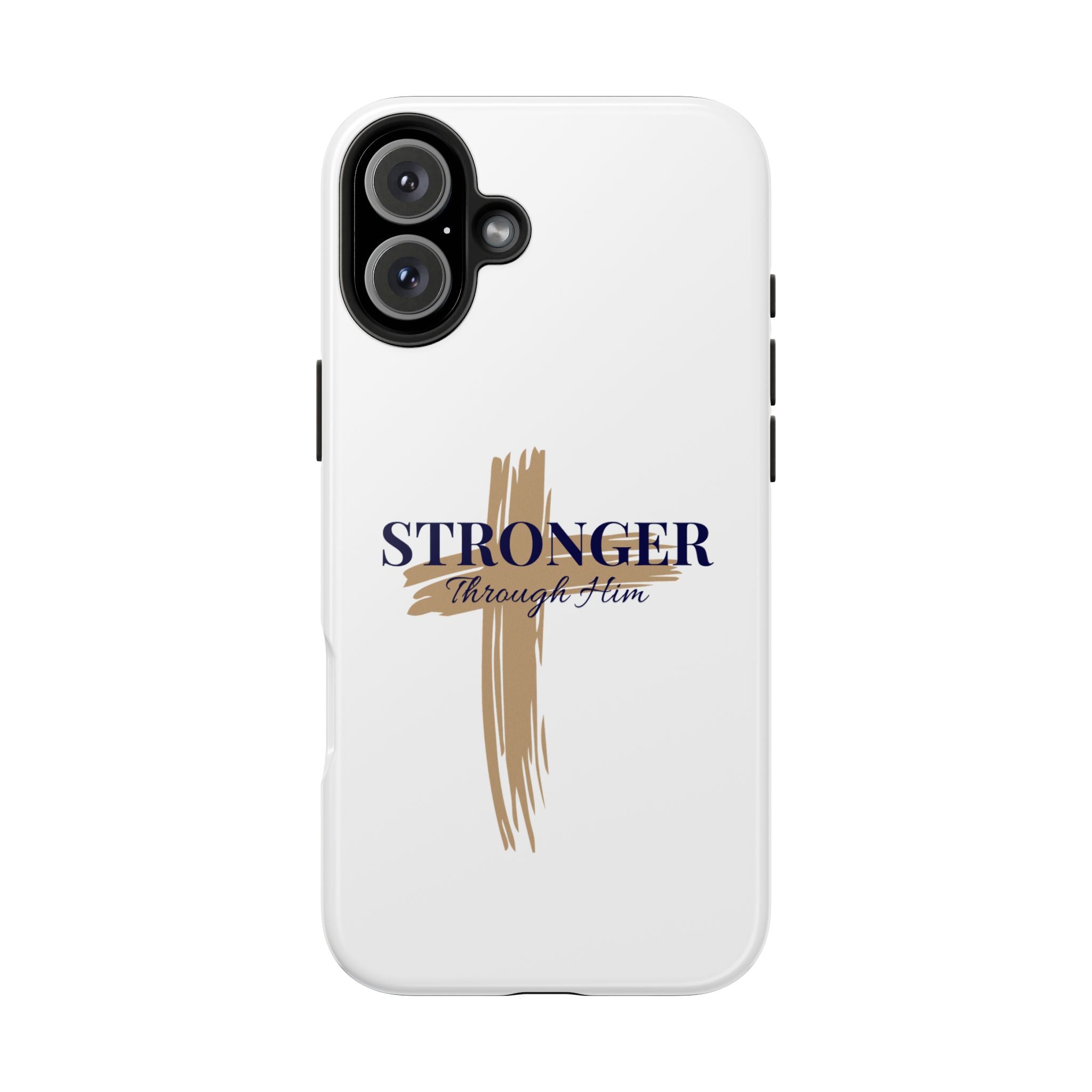 Stronger Through Him Phone Case