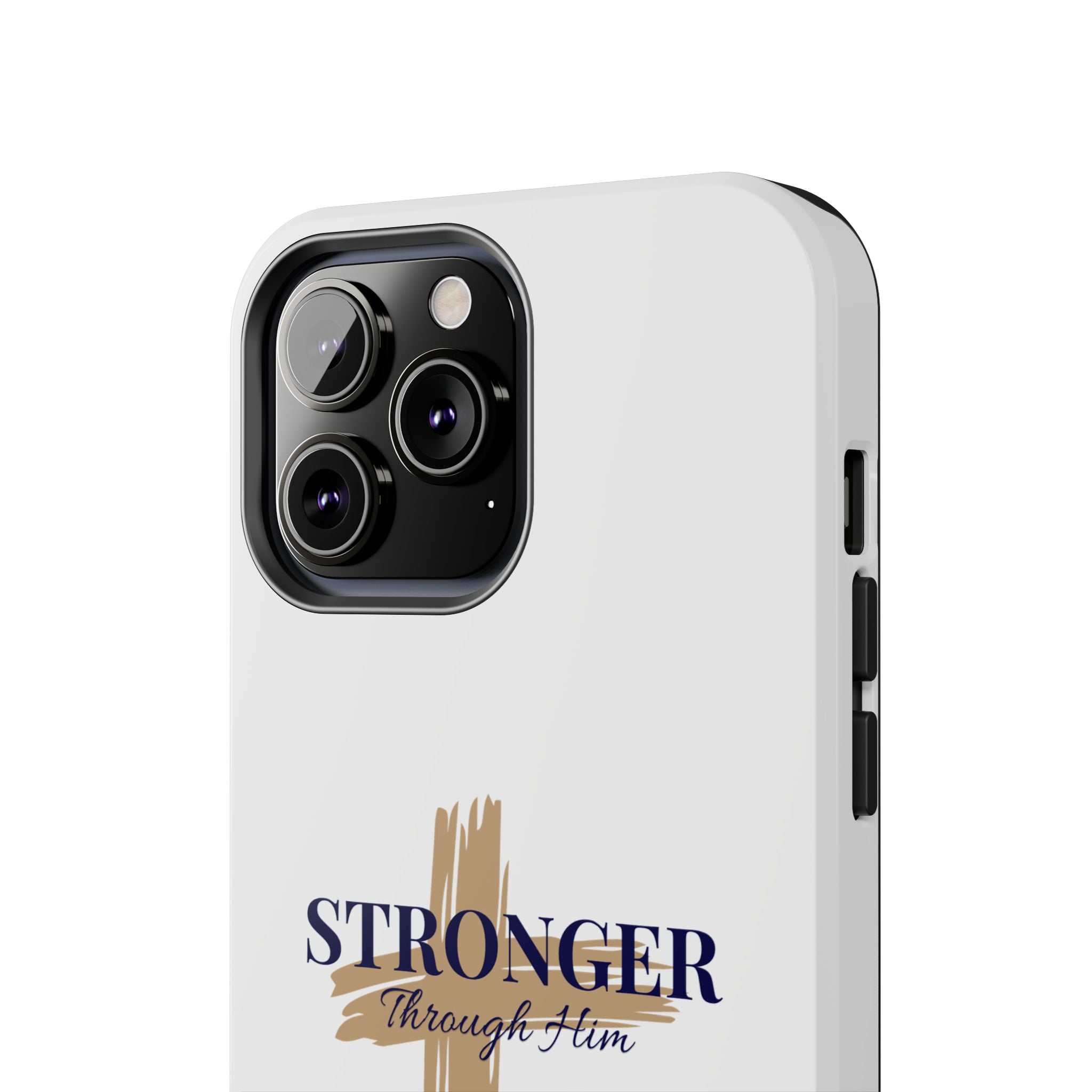 Stronger Through Him Phone Case