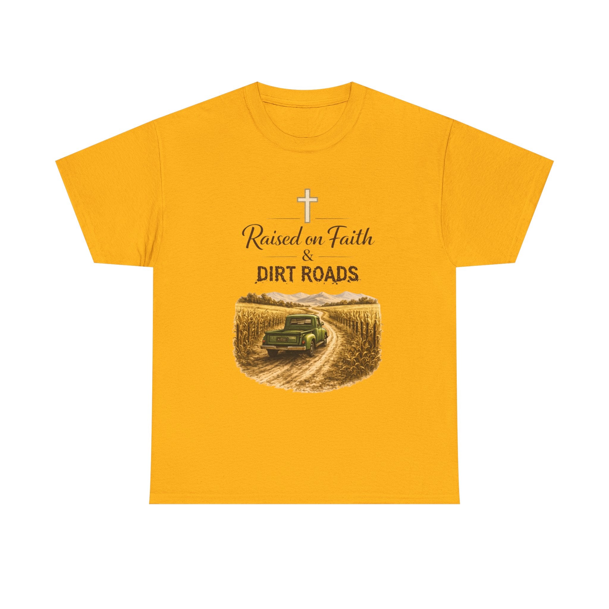 Raised on Faith and Dirt Roads Tee