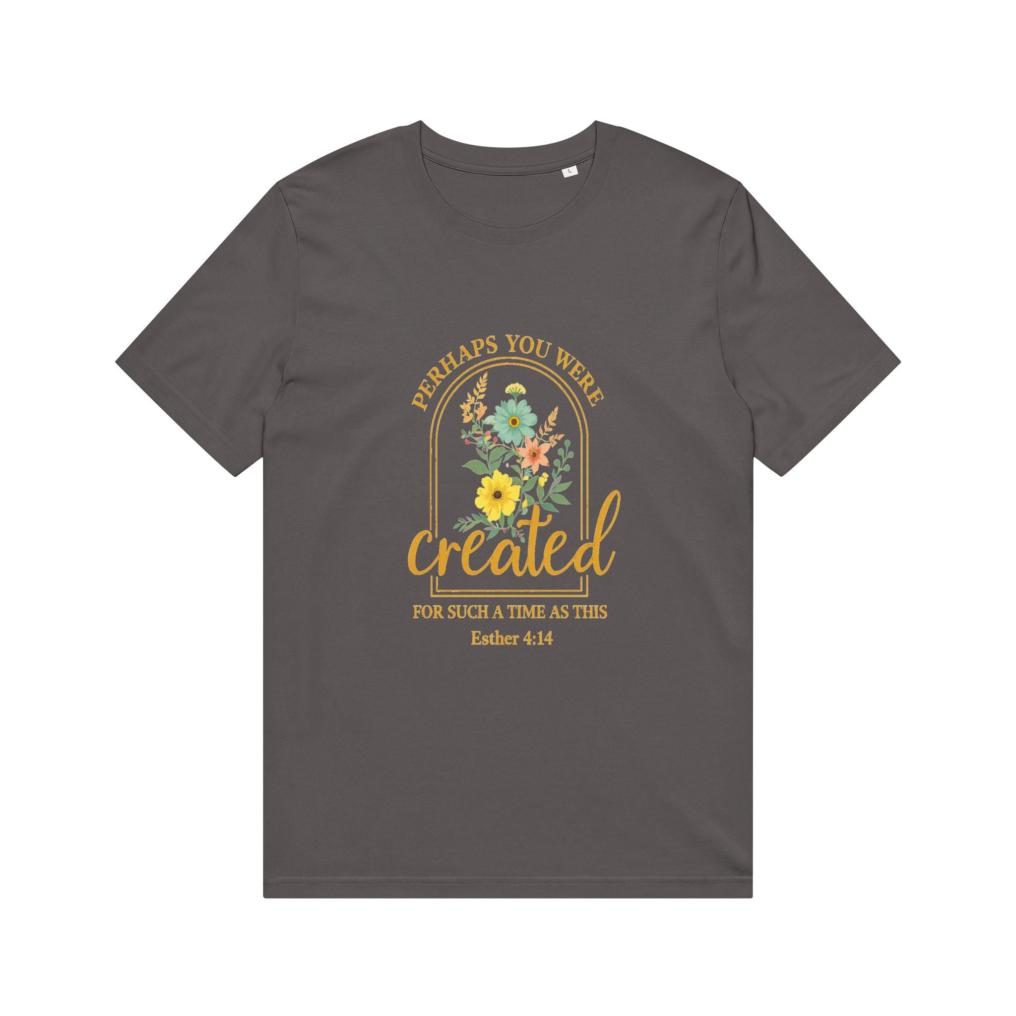 "Perhaps You Were Created" Floral Tee