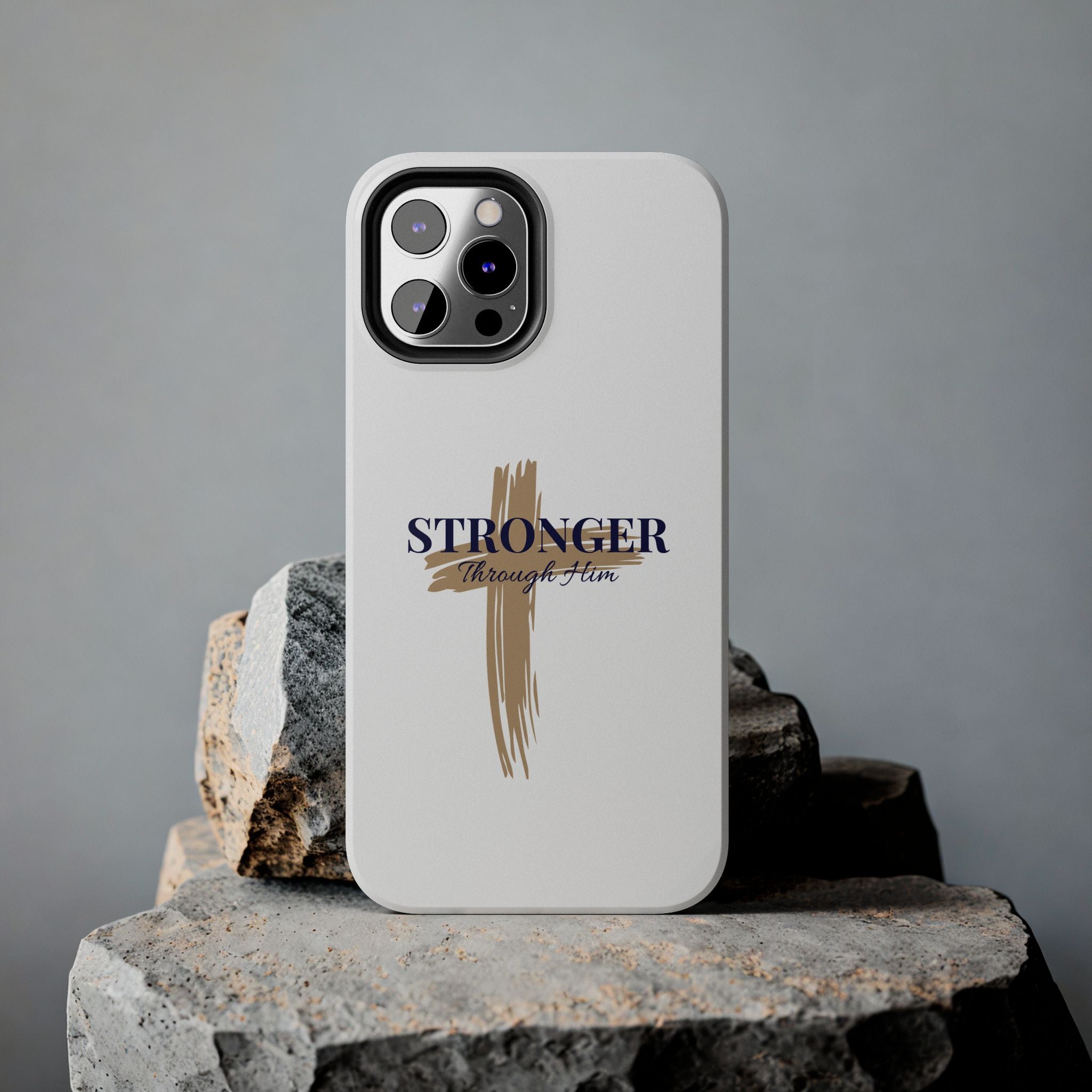 Stronger Through Him Phone Case