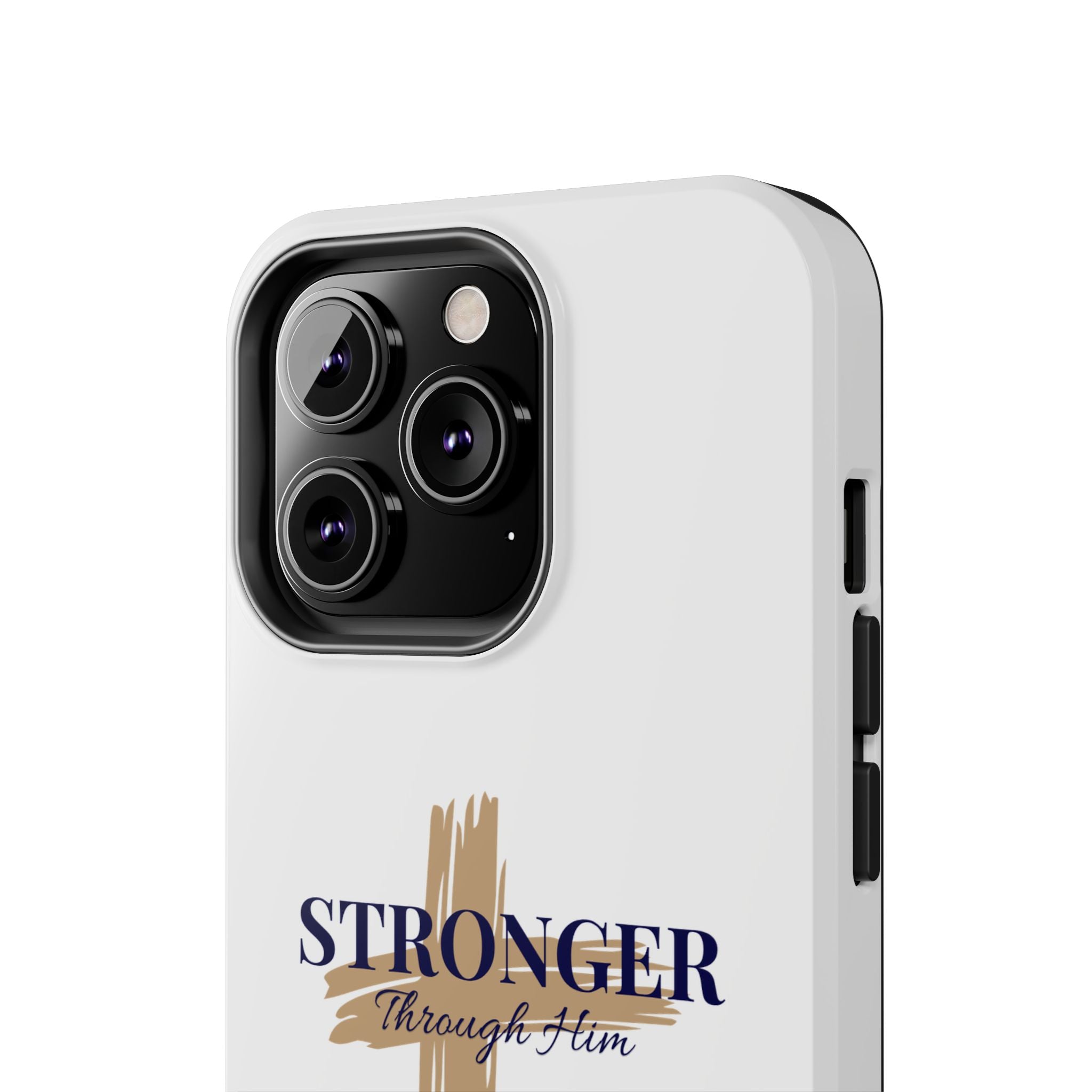 Stronger Through Him Phone Case