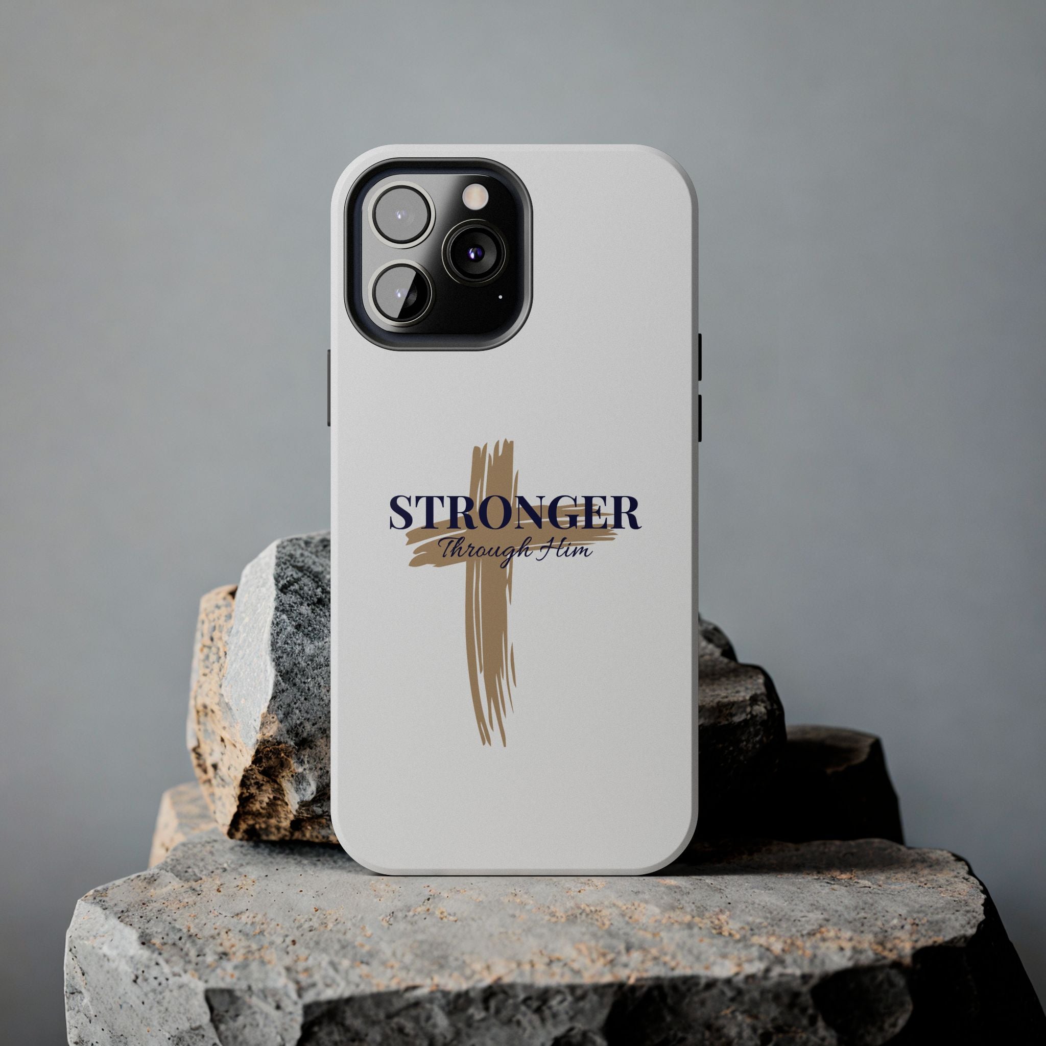 Stronger Through Him Phone Case